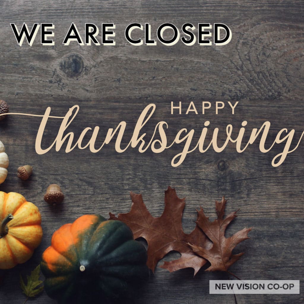 All Offices and Locations Closed for Thanksgiving New Vision Coop